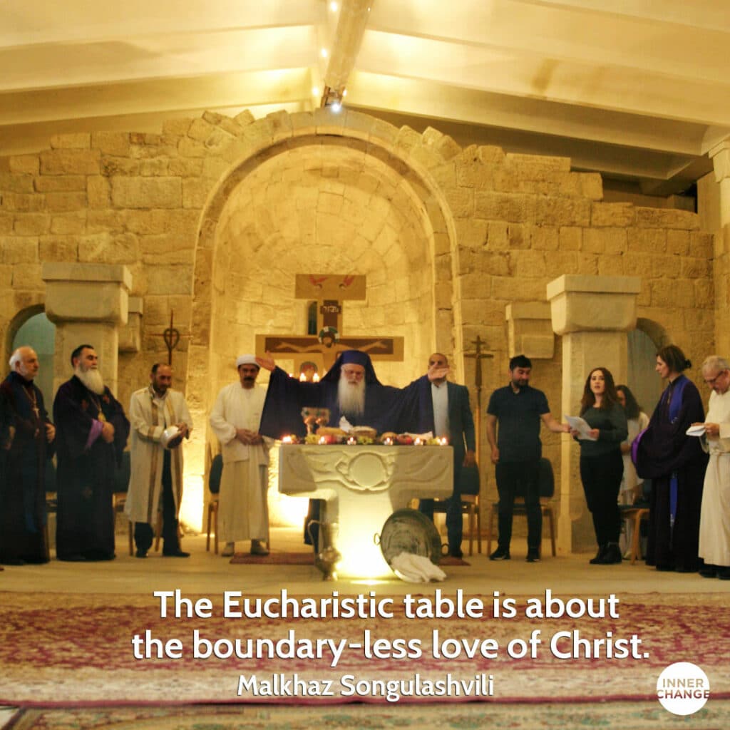 Quote from Malkhaz Songulashvili The Eucharistic table is about the boundary-less love of Christ.